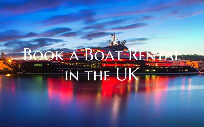 Book a Boat Rental in the UK