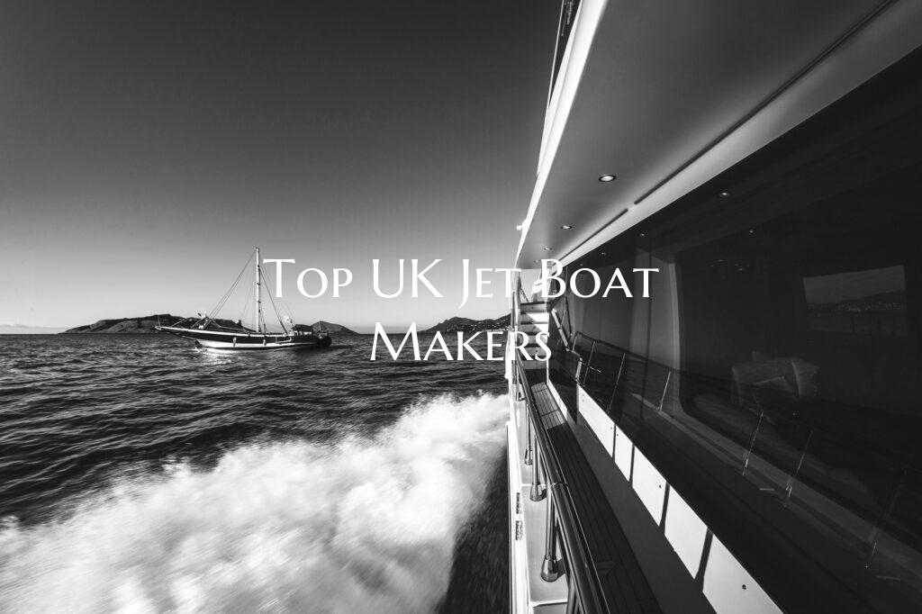 Top UK Jet Boat Makers